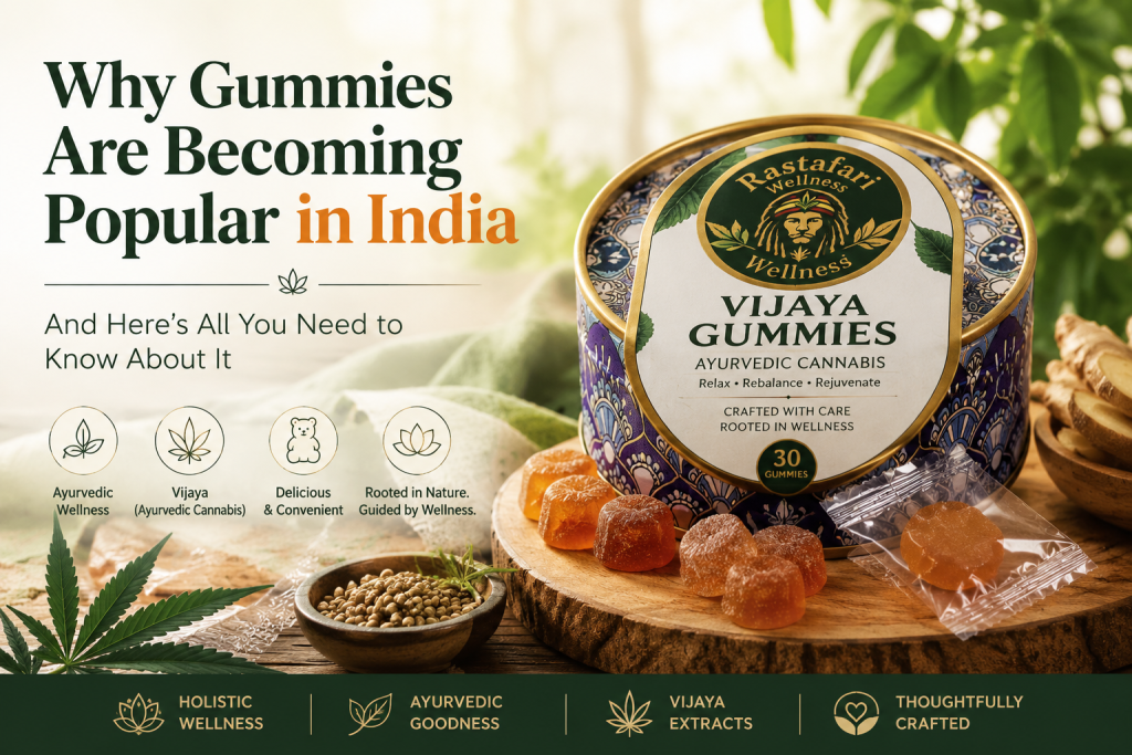 Rastafari Wellness Vijaya Gummies featured image showing Ayurvedic cannabis gummies and holistic wellness products explaining why gummies are becoming popular in India.